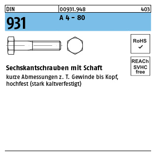 DIN 931 A 4 - 80 Sechskantschrauben mit Schaft - Abmessung: M 8 x 45, Inhalt: 100 Stück