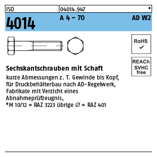 ISO 4014 A 4 - 70 AD W2 Sechskantschrauben mit Schaft - Abmessung: M 10 x 50, Inhalt: 100 Stück