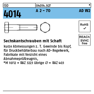 ISO 4014 A 2 - 70 AD W2 Sechskantschrauben mit Schaft - Abmessung: M 20 x 170, Inhalt: 10 Stück
