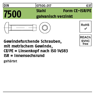 DIN 7500 Stahl Form CE-ISR/PE galvanisch verzinkt Gewindefurchende Schrauben, ISR, metr. Gewinde, Linsenkopf nach ISO 14583 - Abmessung: CEM 3 x 5-T10, Inhalt: 1000 Stück