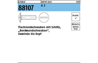 Artikel 88107 A 2 Flachrundschrauben mit Schlitz, Bordwandschr., mit Gewinde bis Kopf - Abmessung: M 6 x 25, Inhalt: 500 Stück