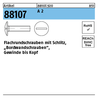 Artikel 88107 A 2 Flachrundschrauben mit Schlitz, Bordwandschr., mit Gewinde bis Kopf - Abmessung: M 8 x 16, Inhalt: 200 Stück