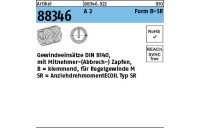 Artikel 88346 A 2 Form B-SR Gewindeeinsätze DIN 8140, mit Mitnehmer- (Abbrech-) ZapfenB = klemmend, für Rege - Abmessung: BM 5 x 10, Inhalt: 25 Stück