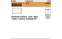 Artikel 88418 A 4 S klein Blindniet-Muttern, rund, offen, kleiner Senkkopf 90° - Abmessung: M 4 / 0,25 - 3,0, Inhalt: 500 Stück