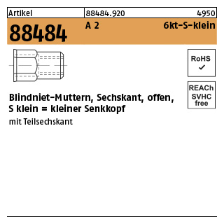 Artikel 88484 A 2 6kt-S-klein Blindniet-Muttern, Sechskant, offen, kleiner Senkkopf - Abmessung: M 4 /0,5 -2,0, Inhalt: 500 Stück