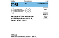 Artikel 7981 A 2 Artikel 88981 Kappenkopf-Blechschrauben mit Phillips-Kreuzschlitz H, mit Spitze - Abmessung: 3,9 x 13 -H, Inhalt: 1000 Stück